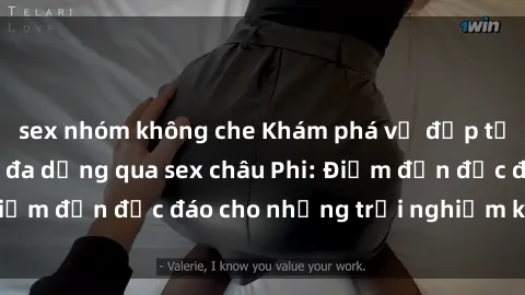 sex nhóm không che Khám phá vẻ đẹp tự nhiên và văn hóa đa dạng qua sex châu Phi: Điểm đến độc đáo cho những trải nghiệm khó quên