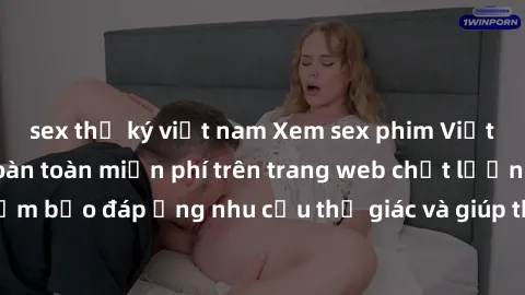 sex thư ký việt nam Xem sex phim Việt Nam không che hoàn toàn miễn phí trên trang web chất lượng cao. Đảm bảo đáp ứng nhu cầu thị giác và giúp thỏa mãn mong muốn của bạn.