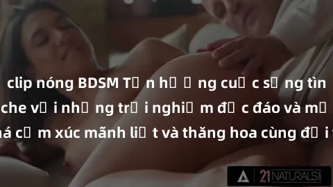 clip nóng BDSM Tận hưởng cuộc sống tình dục online không che với những trải nghiệm độc đáo và mới lạ. Khám phá cảm xúc mãnh liệt và thăng hoa cùng đối tác tại các trang web chuyên nghiệp.