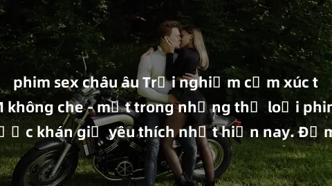 phim sex châu âu Trải nghiệm cảm xúc thăng hoa với jav SM không che - một trong những thể loại phim người lớn được khán giả yêu thích nhất hiện nay. Đảm bảo đem lại sự hấp dẫn, kích thích tối đa cho n